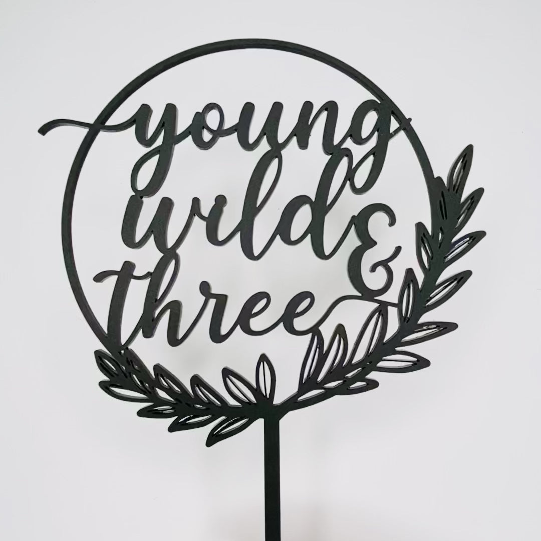 Young Wild & Three Cake Topper for 3rd Birthday Party