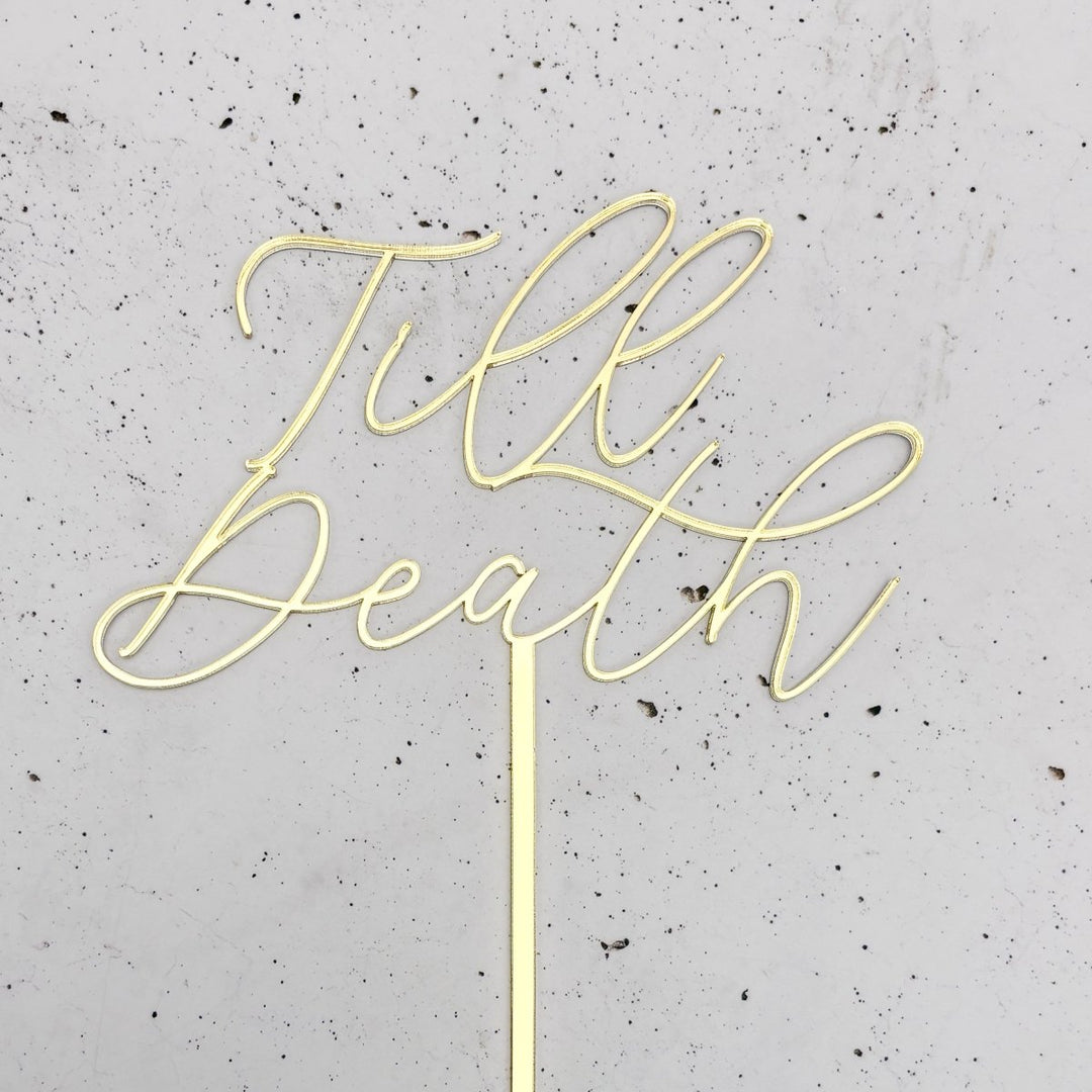 Till Death Wedding or Engagement Cake Topper