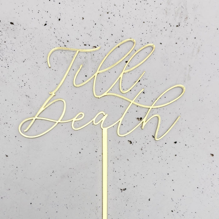 Till Death Wedding or Engagement Cake Topper
