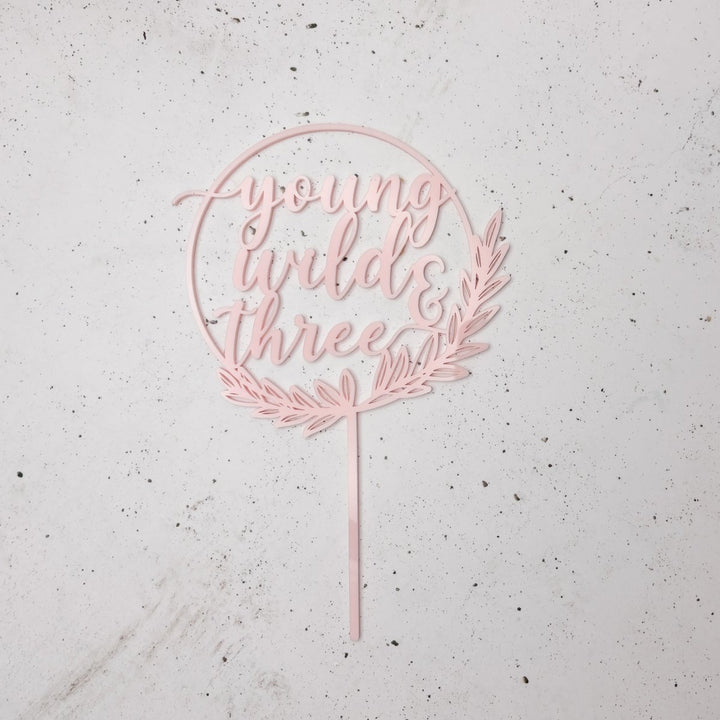 Young Wild & Three Cake Topper for 3rd Birthday Party